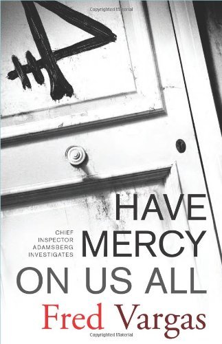 Cover for Fred Vargas · Have Mercy on Us All: A Novel (Pocketbok) (2005)