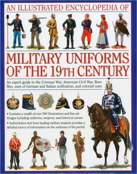 Cover for Smith, Kiley &amp; Black · Illustrated Encyclopedia of Military Uniforms of the 19th Century (Hardcover Book) (2010)