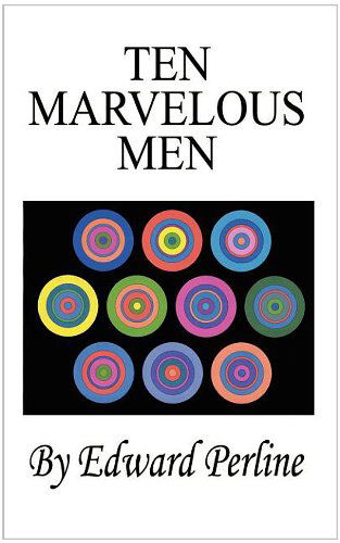 Cover for Edward Perline · Ten Marvelous men (Paperback Book) (2002)