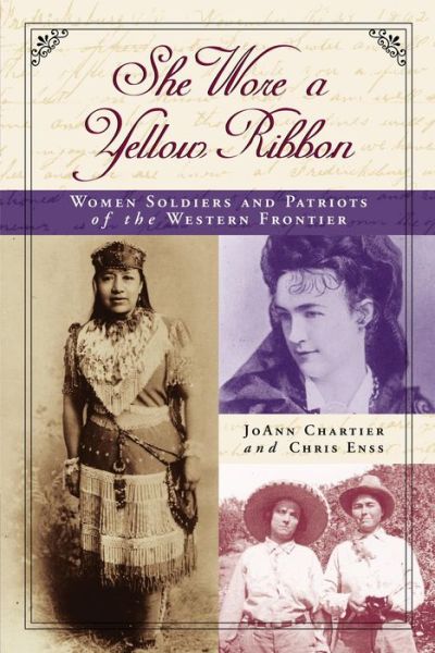 Cover for Chris Enss · She Wore a Yellow Ribbon: Women Soldiers and Patriots of the Western Frontier (Paperback Book) (2004)