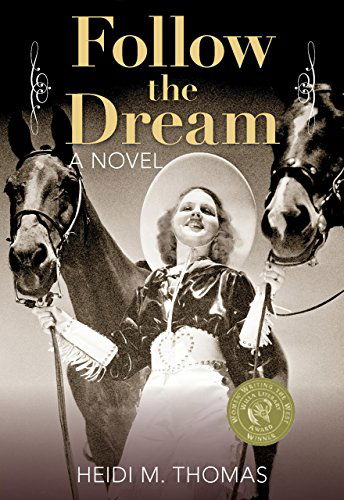 Cover for Heidi Thomas · Follow the Dream: A Novel (Paperback Book) [First edition] (2014)