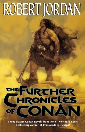 The Further Chronicles of Conan - Robert Jordan - Böcker - Tor Books - 9780765303011 - 1 oktober 2004