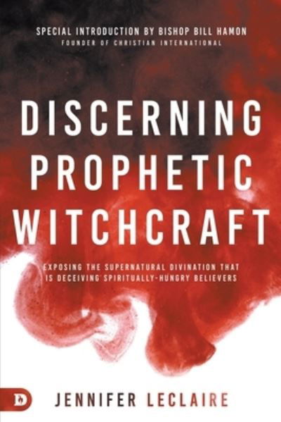 Cover for Jennifer LeClaire · Discerning Prophetic Witchcraft (Paperback Book) (2020)