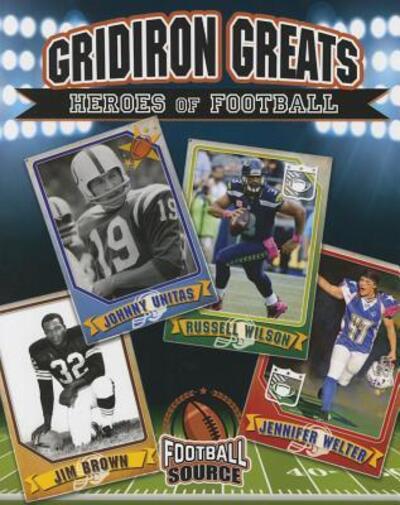 Cover for Jennifer Rivkin · Gridiron greats heroes of football (Book) (2016)