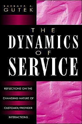 Cover for Barbara A. Gutek · The Dynamics of Service: Reflections on the Changing Nature of Customer / Provider Interactions (Gebundenes Buch) (1995)