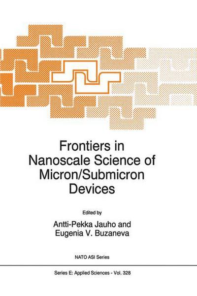 Cover for Anti-pekka Jauho · Frontiers in Nanoscale Science of Micron / Submicron Devices - Nato Science Series E: (Hardcover Book) [1996 edition] (1996)