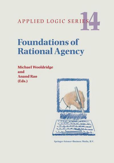 Cover for Anand Rao · Foundations of Rational Agency - Applied Logic Series (Hardcover Book) [1999 edition] (1999)