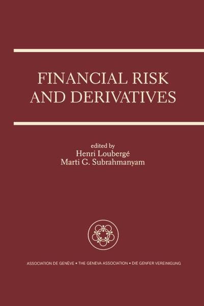 Cover for Henri Louberge · Financial Risk and Derivatives: A Special Issue of the Geneva Papers on Risk and Insurance Theory (Pocketbok) [Reprinted from GENEVA PAPERS ON RISK AND INSURANCE edition] (1996)