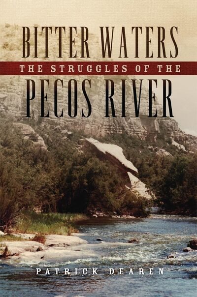Cover for Patrick Dearen · Bitter Waters: The Struggles of the Pecos River (Hardcover Book) (2016)