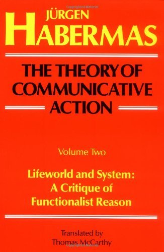 Cover for Jürgen Habermas · The Theory of Communicative Action, Volume 2: Lifeworld and System: a Critique of Functionalist Reason (Pocketbok) (1985)