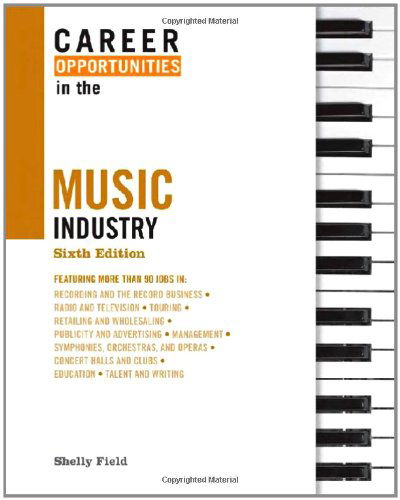 Cover for Shelly Field · Career Opportunities in the Music Industry - Career Opportunities in... (Hardcover Book) [6 Revised edition] (2009)