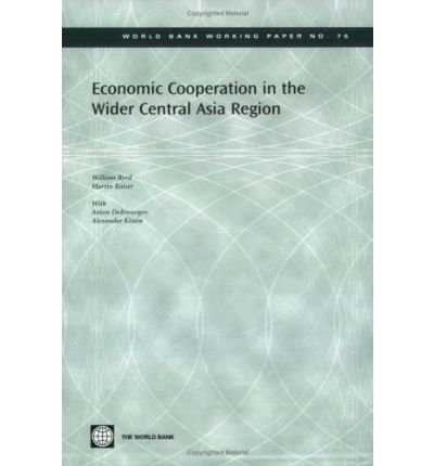 Cover for William Byrd · Economic Cooperation in the Wider Central Asia Region (Paperback Book) (2006)