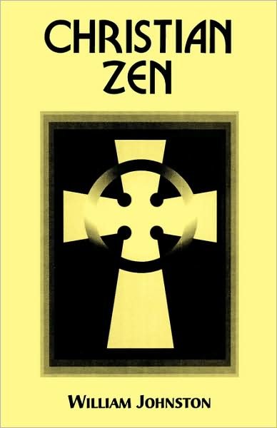 Christian Zen: A Way of Meditation - William Johnston - Books - Fordham University Press - 9780823218011 - 1997
