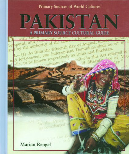 Pakistan: a Primary Source Cultural Guide (Primary Sources of World Cultures) - Marian Rengel - Books - Rosen Publishing Group - 9780823940011 - December 30, 2003