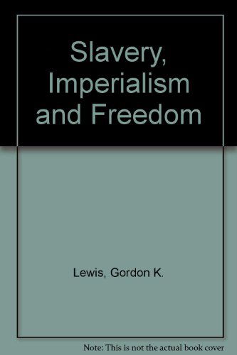 Cover for Gordon K. Lewis · Slavery Imperial Freedom (Paperback Book) (1978)