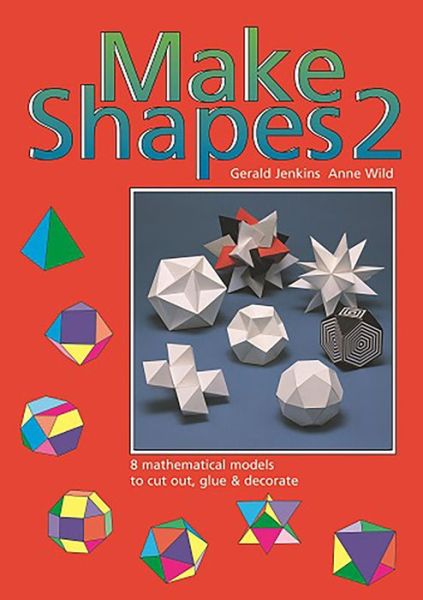 Make Shapes: Mathematical Models - Make shapes series - Gerald Jenkins - Książki - Tarquin Publications - 9780906212011 - 1978