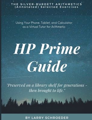 Cover for Larry Schroeder · HP Prime Guide THE SILVER-BURDETT ARITHMETICS (Annotated) Selected Exercises (Taschenbuch) (2022)