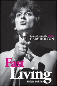Cover for Teddie Dahlin · Fast Living, Remembering the Real Gary Holton (Book) (2013)
