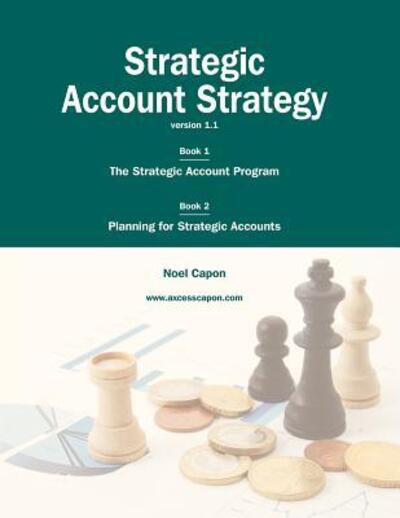 Cover for Professor Noel Capon · Strategic Account Strategy (Paperback Book) (2011)