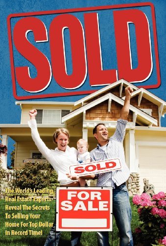 Cover for Jw Dicks · Sold! the World's Leading Real Estate Experts Reveal the Secrets to Selling Your Home for Top Dollar in Record Time! (Hardcover Book) (2012)
