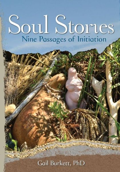 Cover for Gail Burkett · Soul Stories: Nine Passages of Initiation (Paperback Book) (2015)