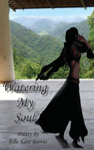 Cover for Ella Kate Reeves · Watering My Soul (Paperback Book) (2014)