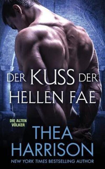 Cover for Thea Harrison · Der Kuss Der Hellen Fae - Die Alten V?lker / Elder Races (Taschenbuch) (2016)