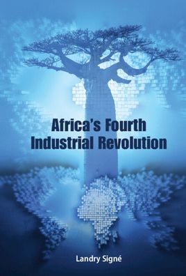 Cover for Signe, Landry (Stanford University, California) · Africa's Fourth Industrial Revolution (Paperback Book) (2023)