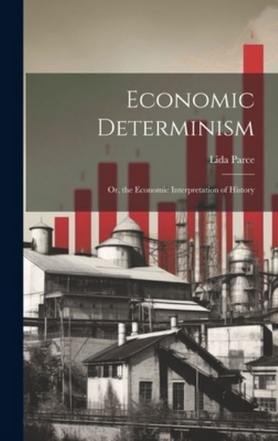 Cover for Lida Parce · Economic Determinism (Book) (2023)