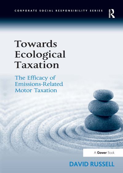 Cover for David Russell · Towards Ecological Taxation: The Efficacy of Emissions-Related Motor Taxation - Corporate Social Responsibility (Paperback Bog) (2024)