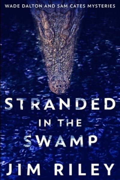 Cover for Jim Riley · Stranded in the Swamp (Paperback Book) (2021)