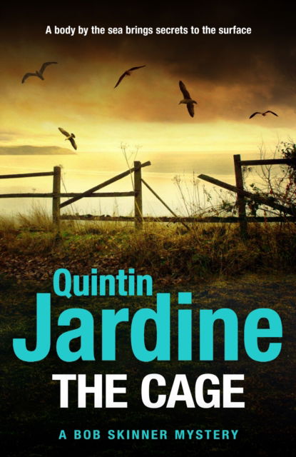 Cover for Quintin Jardine · The Cage: the brand new Bob Skinner mystery (Paperback Book) (2024)