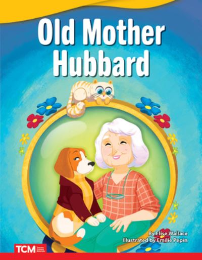 Old Mother Hubbard - Elise Wallace - Books - Teacher Created Materials - 9781087602011 - June 30, 2022