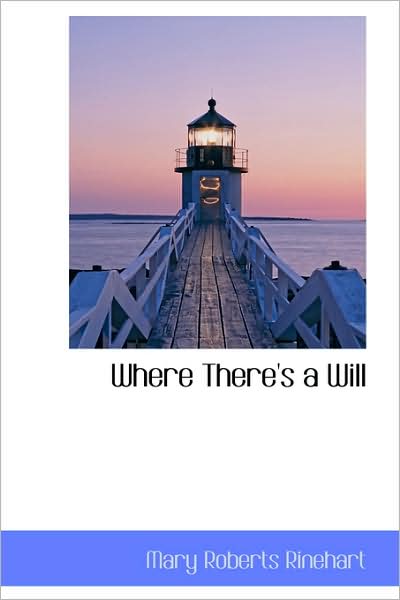 Cover for Mary Roberts Rinehart · Where There's a Will (Hardcover Book) (2009)