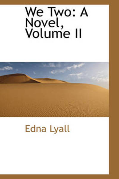 Cover for Edna Lyall · We Two: a Novel, Volume II (Paperback Book) (2009)