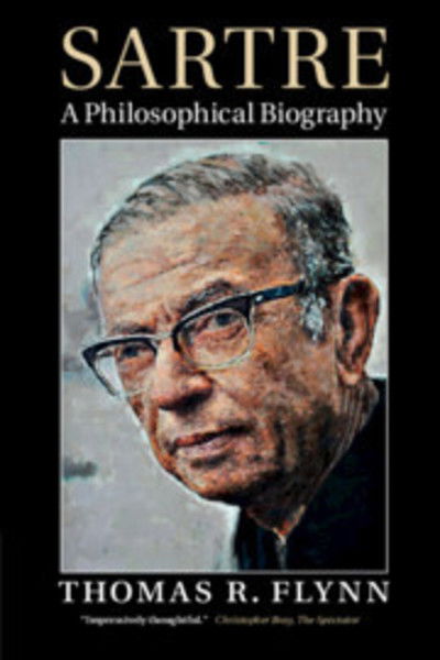 Cover for Flynn, Thomas R. (Emory University, Atlanta) · Sartre: A Philosophical Biography (Paperback Book) (2019)