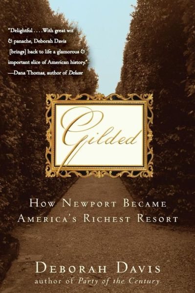 Cover for Deborah Davis · Gilded: How Newport Became America's Richest Resort (Paperback Book) (2011)