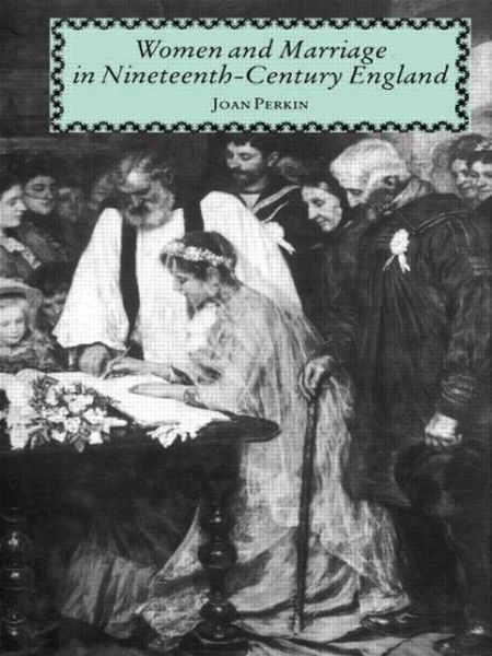 Cover for Joan Perkin · Women and Marriage in Nineteenth-Century England (Paperback Book) (2014)