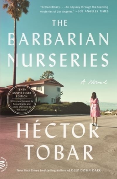 Cover for Hector Tobar · The Barbarian Nurseries: A Novel (Paperback Book) [Tenth Anniversary edition] (2021)