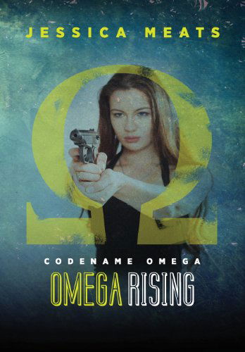 Cover for Jessica Meats · Codename Omega: Omega Rising (Hardcover Book) (2013)