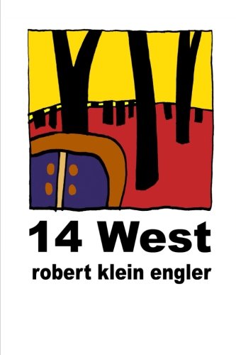 Cover for Robert Klein Engler · 14 West (Paperback Book) (2013)