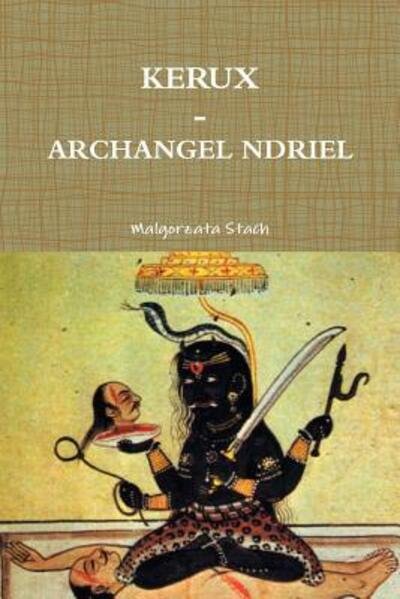 Cover for Malgorzata Stach · Kerux - Archangel Ndriel (Paperback Book) (2016)