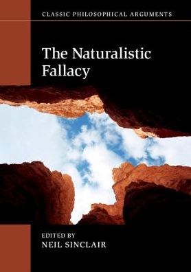 Cover for Neil Sinclair · The Naturalistic Fallacy - Classic Philosophical Arguments (Paperback Book) (2018)