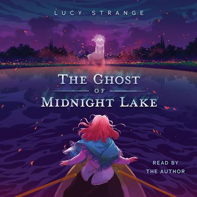 Cover for Lucy Strange · The Ghost of Midnight Lake (CD) [Unabridged edition] (2021)