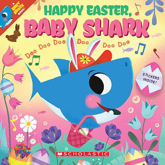 Cover for Scholastic · Happy Easter Baby Shark Doo Doo Doo Doo Doo Doo (PB) (Paperback Bog) (2022)