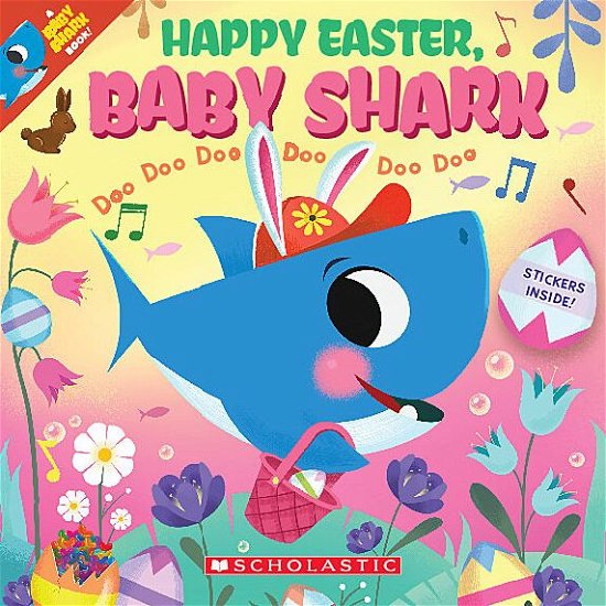 Cover for Scholastic · Happy Easter Baby Shark Doo Doo Doo Doo Doo Doo (PB) (Pocketbok) (2022)
