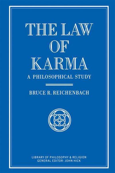 Cover for Bruce Reichenbach · The Law of Karma: A Philosophical Study - Library of Philosophy and Religion (Pocketbok) [1st ed. 1990 edition] (1990)