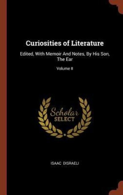 Cover for Isaac Disraeli · Curiosities of Literature (Innbunden bok) (2017)