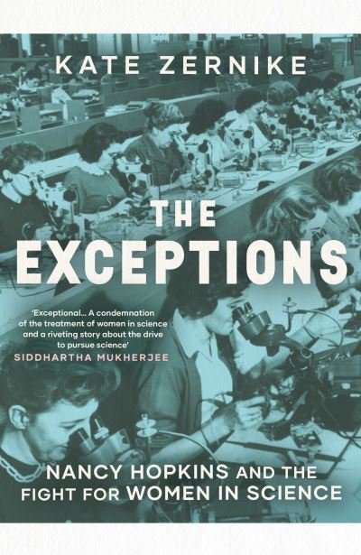 Cover for Kate Zernike · The Exceptions: Nancy Hopkins and the fight for women in science (Paperback Book) [Export / Airside edition] (2023)