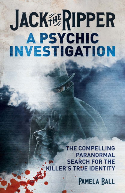 Cover for Pamela Ball · Jack the Ripper: A Psychic Investigation (Paperback Book) (2025)